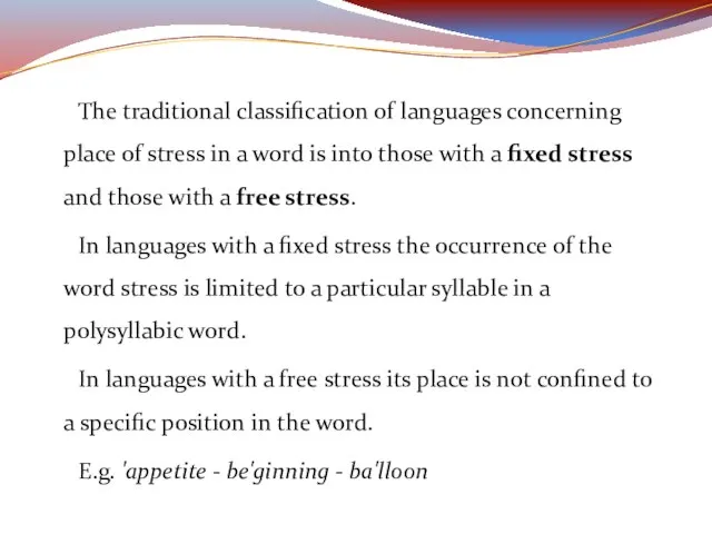 The traditional classification of languages concerning place of stress in a word