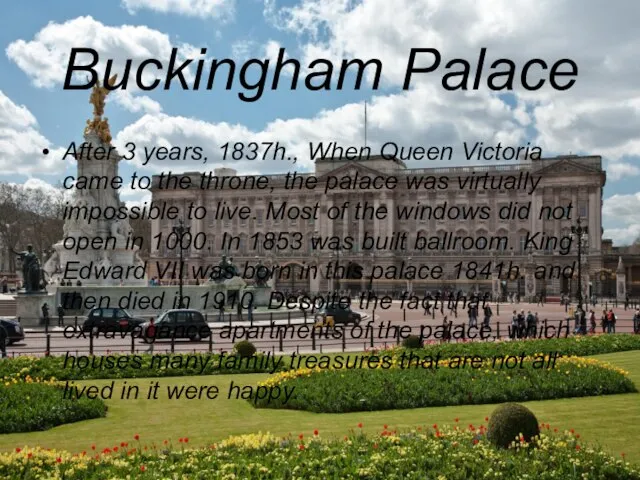 Buckingham Palace After 3 years, 1837h., When Queen Victoria came to the