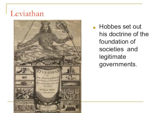 Leviathan Hobbes set out his doctrine of the foundation of societies and legitimate governments.