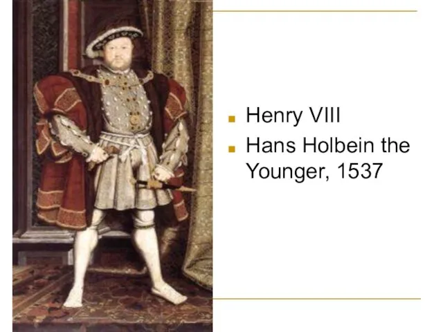 Henry VIII Hans Holbein the Younger, 1537