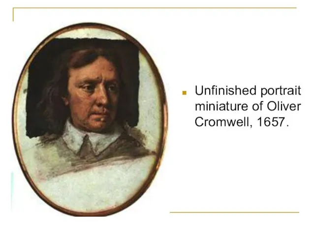 Unfinished portrait miniature of Oliver Cromwell, 1657.