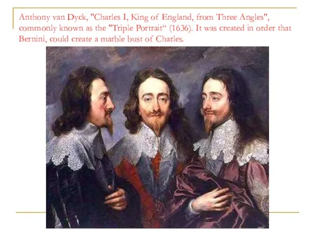 Anthony van Dyck, "Charles I, King of England, from Three Angles", commonly