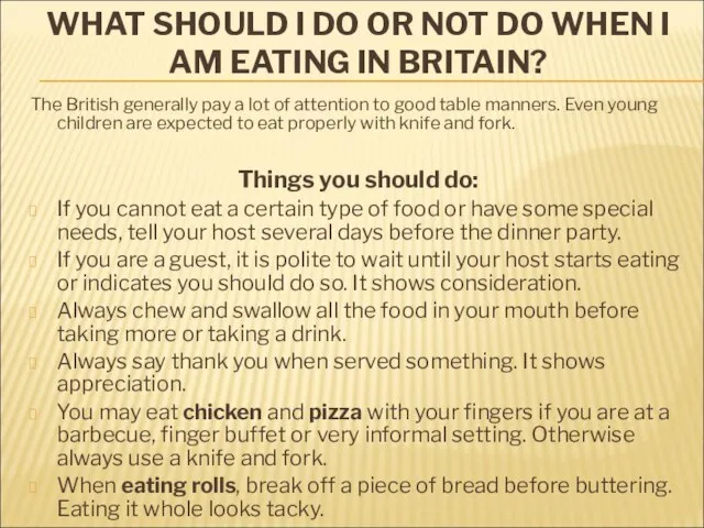 WHAT SHOULD I DO OR NOT DO WHEN I AM EATING IN