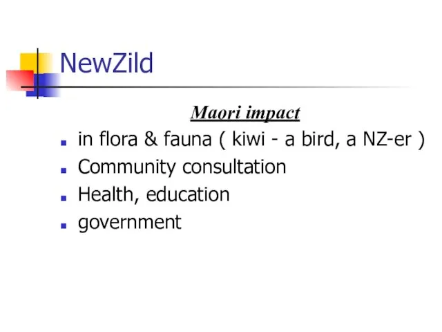 NewZild Maori impact in flora & fauna ( kiwi - a bird,
