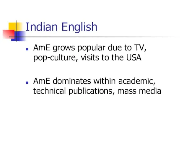Indian English AmE grows popular due to TV, pop-culture, visits to the
