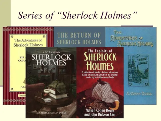 Series of “Sherlock Holmes”