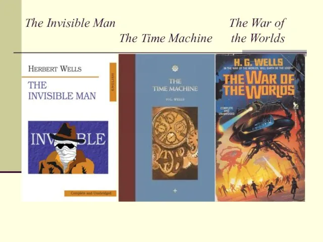 The Invisible Man The War of The Time Machine the Worlds