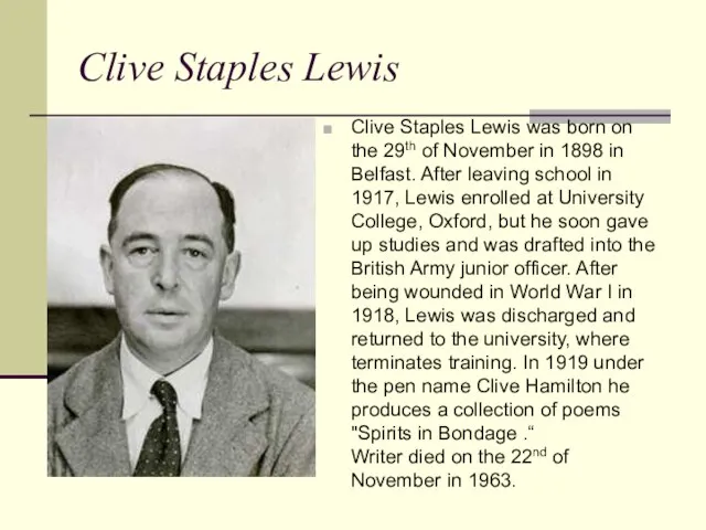 Clive Staples Lewis Clive Staples Lewis was born on the 29th of