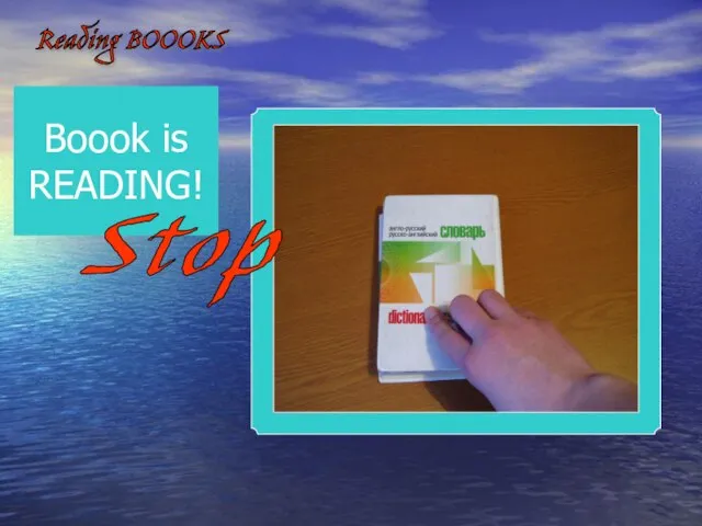 Reading BOOOKS Boook is READING! Stop