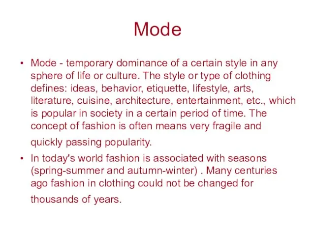 Mode Mode - temporary dominance of a certain style in any sphere