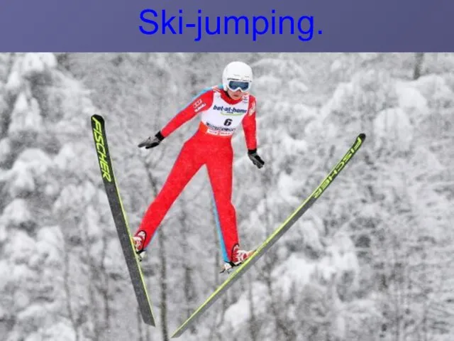 Ski-jumping.