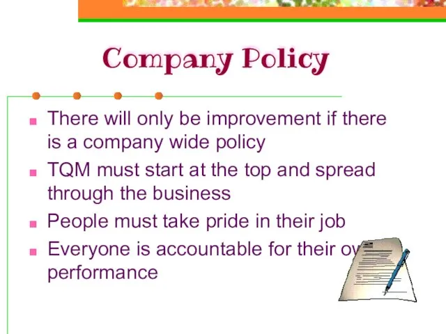 Company Policy There will only be improvement if there is a company