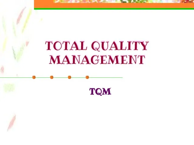 TOTAL QUALITY MANAGEMENT TQM