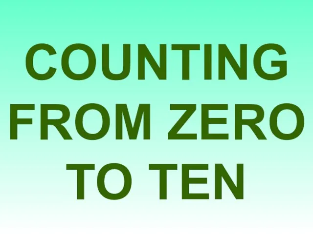 COUNTING FROM ZERO TO TEN