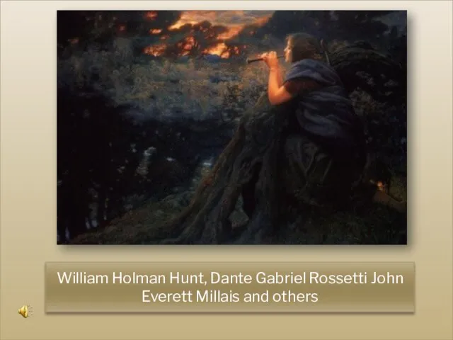 William Holman Hunt, Dante Gabriel Rossetti John Everett Millais and others