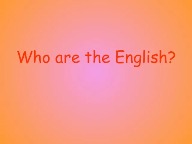 Who are the English?
