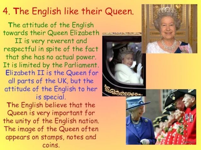 4. The English like their Queen. The attitude of the English towards