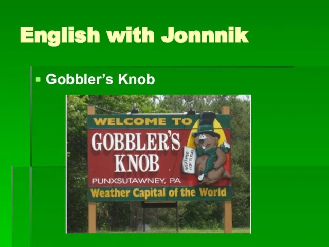 English with Jonnnik Gobbler’s Knob