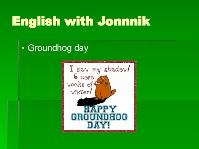 English with Jonnnik Groundhog day