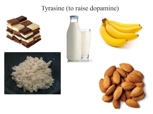 Tyrasine (to raise dopamine)