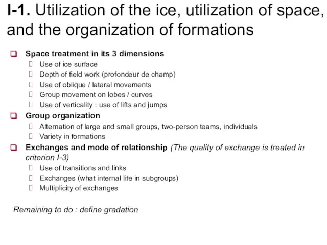 I-1. Utilization of the ice, utilization of space, and the organization of