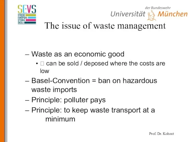 The issue of waste management Waste as an economic good ? can