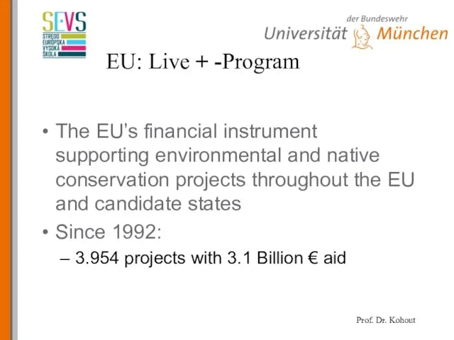 EU: Live + -Program The EU’s financial instrument supporting environmental and native