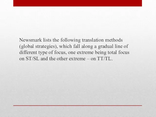 Newsmark lists the following translation methods (global strategies), which fall along a