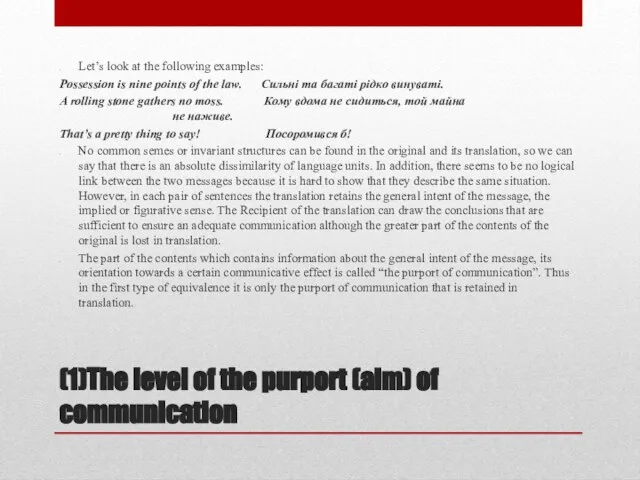 (1)The level of the purport (aim) of communication Let’s look at the