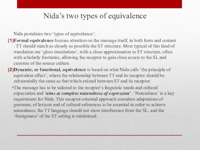 Nida’s two types of equivalence Nida postulates two ‘types of equivalence’: Formal