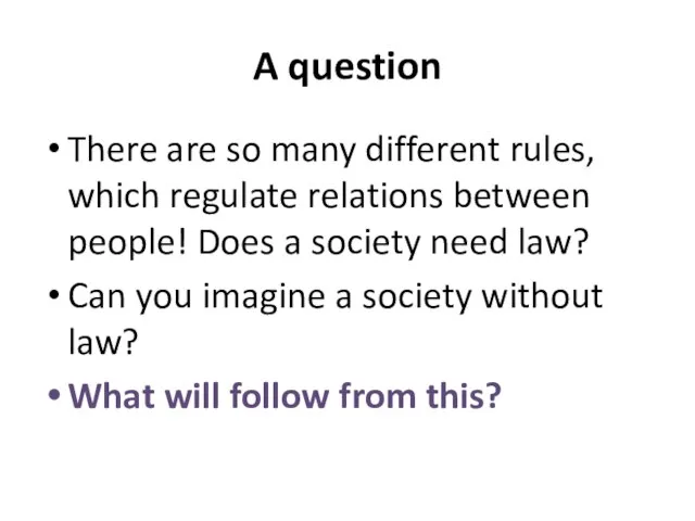 A question There are so many different rules, which regulate relations between