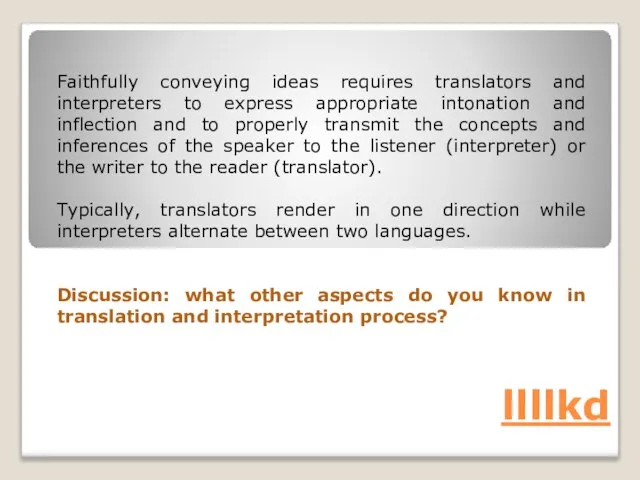 llllkd Faithfully conveying ideas requires translators and interpreters to express appropriate intonation