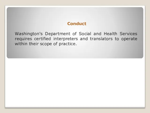 Conduct Washington's Department of Social and Health Services requires certified interpreters and