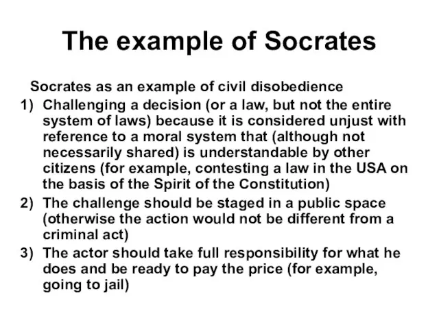 The example of Socrates Socrates as an example of civil disobedience Challenging
