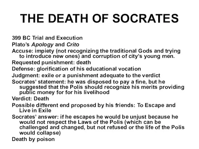 THE DEATH OF SOCRATES 399 BC Trial and Execution Plato’s Apology and
