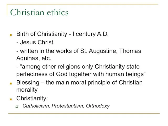 Christian ethics Birth of Christianity - I century A.D. - Jesus Christ