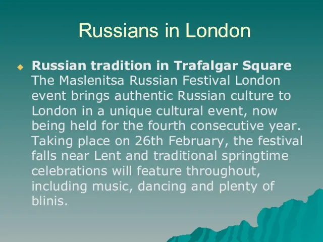 Russians in London Russian tradition in Trafalgar Square The Maslenitsa Russian Festival