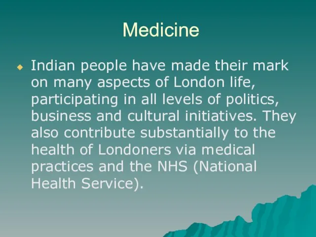Medicine Indian people have made their mark on many aspects of London