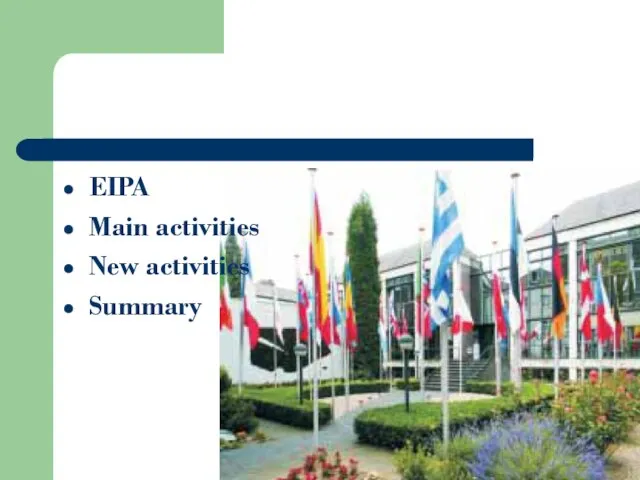EIPA Main activities New activities Summary