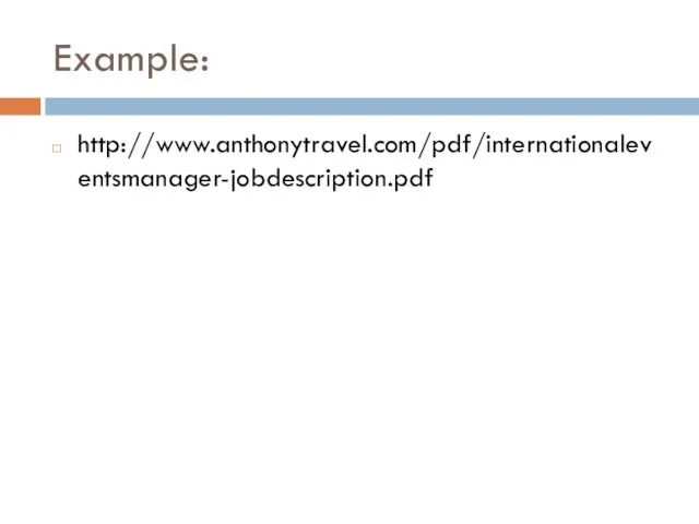 Example: http://www.anthonytravel.com/pdf/internationaleventsmanager-jobdescription.pdf