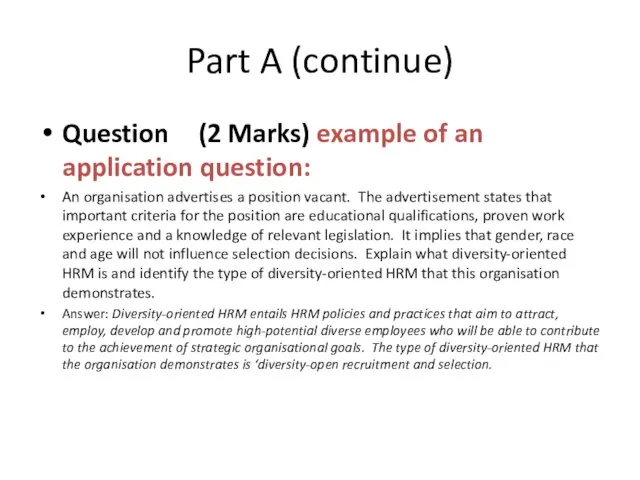 Part A (continue) Question (2 Marks) example of an application question: An