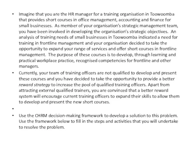 Imagine that you are the HR manager for a training organisation in