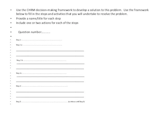 Use the CHRM decision-making framework to develop a solution to this problem.