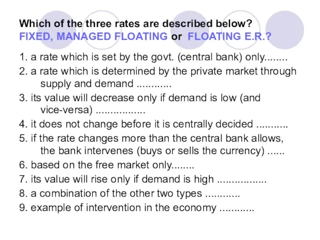 Which of the three rates are described below? FIXED, MANAGED FLOATING or