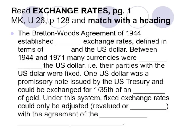 Read EXCHANGE RATES, pg. 1 MK, U 26, p 128 and match