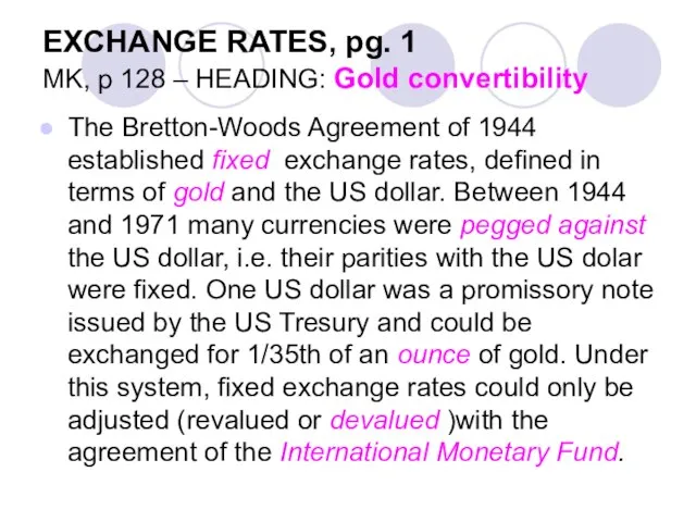 EXCHANGE RATES, pg. 1 MK, p 128 – HEADING: Gold convertibility The