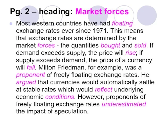Pg. 2 – heading: Market forces Most western countries have had floating