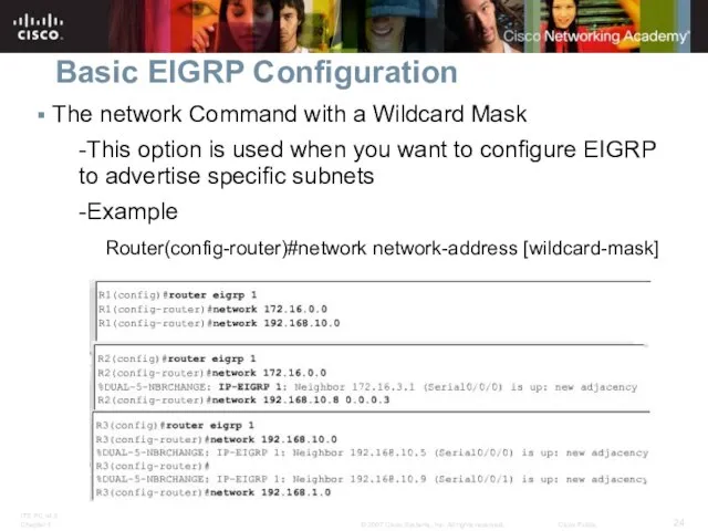 Basic EIGRP Configuration The network Command with a Wildcard Mask -This option