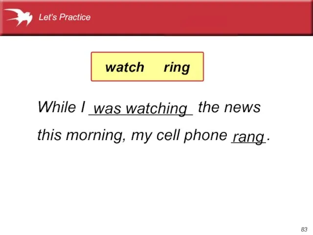 While I ____________ the news this morning, my cell phone ____. was