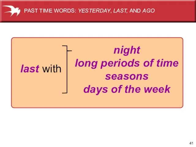 night long periods of time seasons days of the week last with